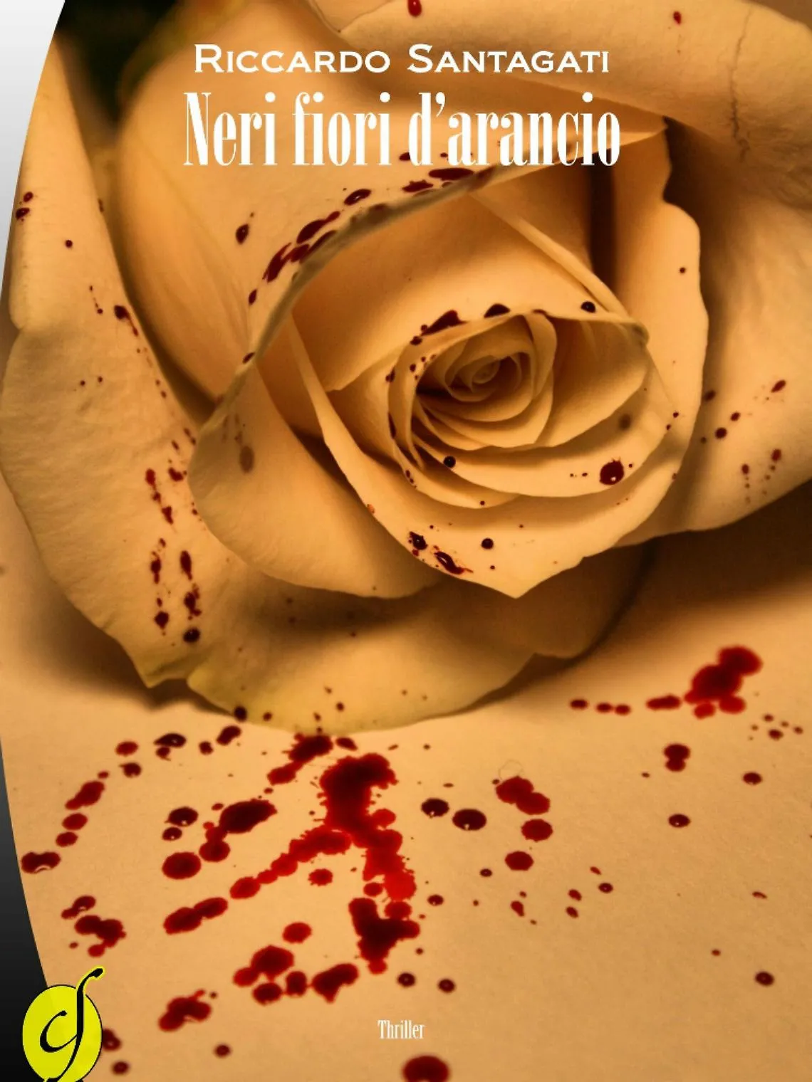 "Neri fiori d'arancio"<br/>Un matrimonio<br/>per cui uccidere